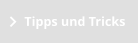 Tipps und Tricks